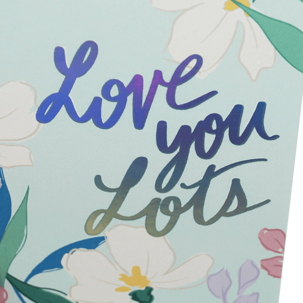 Love You Lots Iridescent Foil Card | Ginably